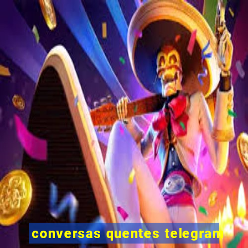 conversas quentes telegram